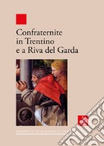 Confraternite in Trentino e a Riva del Garda libro