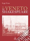 Il Veneto di Shakespeare libro di Perosa Sergio