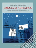 Crocevia Adriatico. Chiese dell'Italia meridionale e dei Balcani. Secoli IV-XI