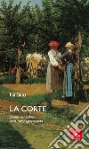 La corte. L'anno contadino nella campagna veneta libro