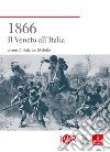 1866. Il Veneto all'Italia libro