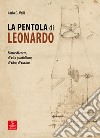 La pentola di Leonardo. Storie di corte, di vita quotidiana, di cibo, di cucina libro