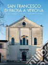 San Francesco di Paola a Verona. Storia e contesto di un convento diventato sede universitaria libro