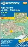 Alpi Feltrine. Le Vètte. Cimònega 1:25.000 libro