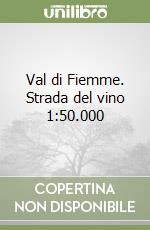 Val di Fiemme. Strada del vino 1:50.000 libro