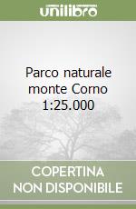 Parco naturale monte Corno 1:25.000 libro