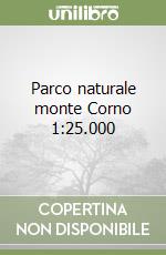 Parco naturale monte Corno 1:25.000