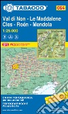 Val di Non - Le Maddalene - Cles - Roén - Mendola 1:25.000 libro