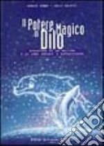 Il potere magico di Dilo libro