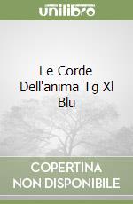 Le Corde Dell'anima Tg Xl Blu libro