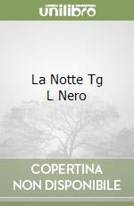 La Notte Tg L Nero libro