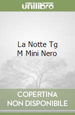 La Notte Tg M Mini Nero libro