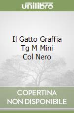 Il Gatto Graffia Tg M Mini Col Nero libro