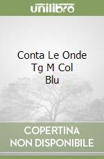 Conta Le Onde Tg M Col Blu libro