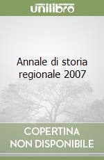 Annale di storia regionale 2007 libro