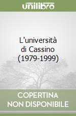 L'università di Cassino (1979-1999) libro