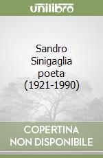 Sandro Sinigaglia poeta (1921-1990) libro