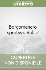 Borgomanero sportiva. Vol. 2 libro