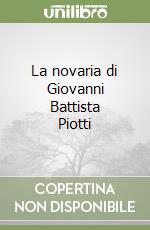 La novaria di Giovanni Battista Piotti