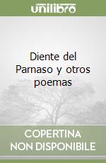 Diente del Parnaso y otros poemas