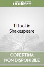 Il fool in Shakespeare libro