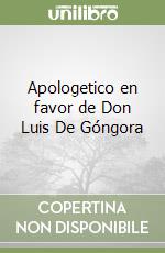 Apologetico en favor de Don Luis De Góngora