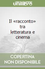 Il «racconto» tra letteratura e cinema