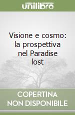 Visione e cosmo: la prospettiva nel Paradise lost