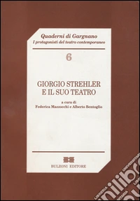 Giorgio Strehler e il suo teatro