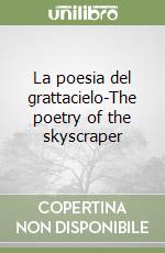 La poesia del grattacielo-The poetry of the skyscraper