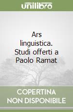 Ars linguistica. Studi offerti a Paolo Ramat libro