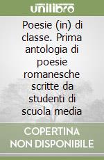 Poesie (in) di classe. Prima antologia di poesie romanesche scritte da studenti di scuola media