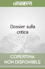 Dossier sulla critica libro