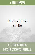 Nuove rime scelte libro