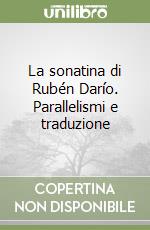 La sonatina di Rubén Darío. Parallelismi e traduzione