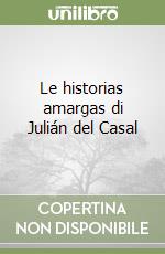 Le historias amargas di Julián del Casal