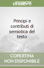 Principi e contributi di semiotica del testo