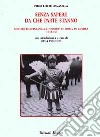 Senza sapere da che parte stanno. Ricordi dell'infanzia e «Diario» di Roma in guerra (1943-44) libro