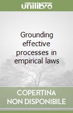 Grounding effective processes in empirical laws libro