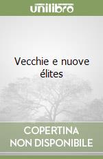 Vecchie e nuove élites