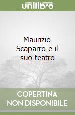 Maurizio Scaparro e il suo teatro libro