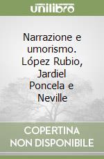 Narrazione e umorismo. López Rubio, Jardiel Poncela e Neville