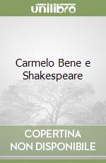 Carmelo Bene e Shakespeare