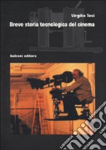 Breve storia tecnologica del cinema libro