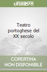 Teatro portoghese del XX secolo libro