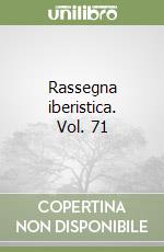 Rassegna iberistica. Vol. 71