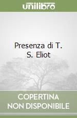 Presenza di T. S. Eliot libro