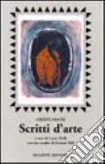 Scritti d'arte. Dalla materia alla poesia libro