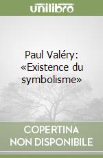 Paul Valéry: «Existence du symbolisme» libro