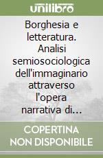 Borghesia e letteratura. Analisi semiosociologica dell'immaginario attraverso l'opera narrativa di Michele Prisco libro